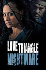 Watch Love Triangle Nightmare Solarmovie