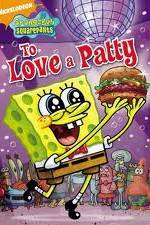 Watch SpongeBob SquarePants: To Love A Patty Solarmovie