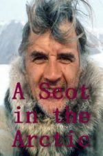 Watch A Scot in the Arctic Solarmovie