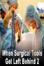 Watch When Surgical Tools Get Left Behind 2 Solarmovie