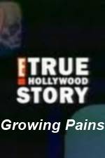 Watch E True Hollywood Story -  Growing Pains Solarmovie