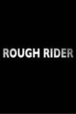 Watch Rough Rider Solarmovie