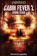 Watch Cabin Fever 2 Spring Fever Solarmovie