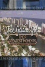 Watch The Golden Girls Their Greatest Moments Solarmovie