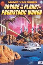 Watch Voyage to the Planet of Prehistoric Women Solarmovie