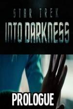 Watch Star Trek Into Darkness Prologue Solarmovie