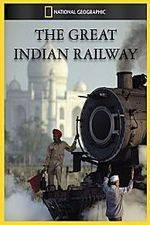 Watch The Great Indian Railway Solarmovie