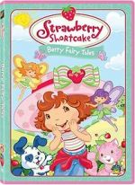 Watch Strawberry Shortcake: Berry Fairy Tales Solarmovie