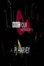 Watch PJ Harvey BBC 4 Sessions 2004 Solarmovie