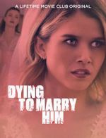 Watch Dying to Marry Him Solarmovie