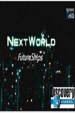 Watch Discovery Channel Next World Future Ships Solarmovie