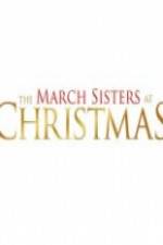 Watch The March Sisters at Christmas Solarmovie