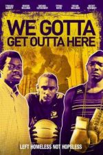 Watch We Gotta Get Out of Here Solarmovie