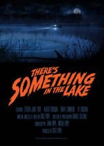 Watch There\'s Something in the Lake (Short 2021) Solarmovie
