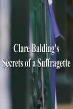 Watch Clare Balding\'s Secrets of a Suffragette Solarmovie