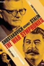 Watch The War Symphonies Shostakovich Against Stalin Solarmovie