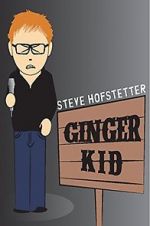 Watch Steve Hofstetter: Ginger Kid Solarmovie