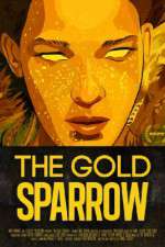Watch The Gold Sparrow Solarmovie