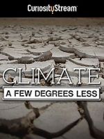 Watch Climate: A Few Degrees Less Solarmovie