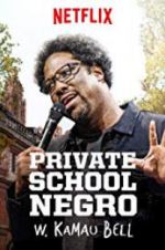 Watch W. Kamau Bell: Private School Negro Solarmovie