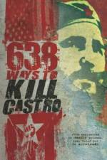 Watch 638 Ways to Kill Castro Solarmovie