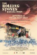 Watch The Rolling Stones Havana Moon Solarmovie