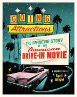 Watch Going Attractions: The Definitive Story of the American Drive-in Movie Solarmovie