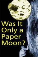 Watch Was it Only a Paper Moon? Solarmovie