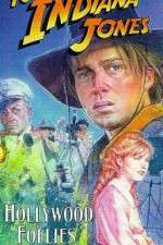 Watch The Adventures of Young Indiana Jones: Hollywood Follies Solarmovie