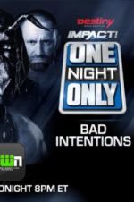 Watch Impact Wrestling One Night Only: Bad Intentions Solarmovie