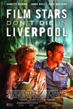 Watch Film Stars Don\'t Die in Liverpool Solarmovie