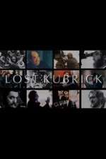 Watch Lost Kubrick: The Unfinished Films of Stanley Kubrick Solarmovie