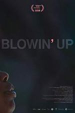 Watch Blowin\' Up Solarmovie