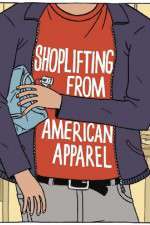 Watch Shoplifting from American Apparel Solarmovie