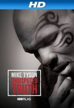Watch Mike Tyson: Undisputed Truth Solarmovie