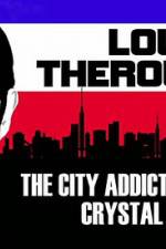 Watch Louis Theroux: The City Addicted To Crystal Meth Solarmovie