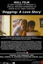 Watch Dogging A Love Story Solarmovie