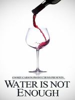 Watch Water Is Not Enough Solarmovie