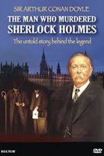 Watch The Man Who Murdered Sherlock Holmes Solarmovie