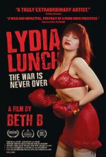 Watch Lydia Lunch: The War Is Never Over Solarmovie