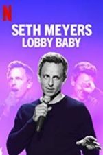 Watch Seth Meyers: Lobby Baby Solarmovie
