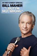 Watch Bill Maher But I'm Not Wrong Solarmovie