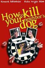 Watch How to Kill Your Neighbor\'s Dog Solarmovie