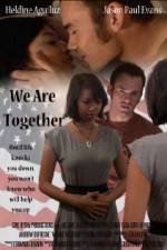 Watch We Are Together Solarmovie