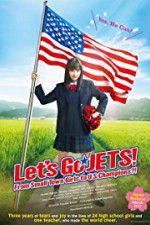 Watch Let\'s Go, JETS! From Small Town Girls to U.S. Champions?! Solarmovie