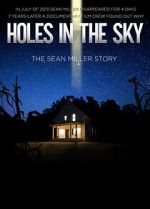 Holes in the Sky: The Sean Miller Story solarmovie