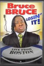 Watch Bruce Bruce: Losin It - Live From Boston Solarmovie