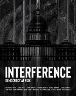 Watch Interference: Democracy at Risk Solarmovie