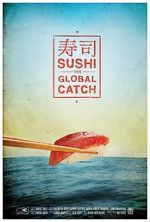 Watch Sushi: The Global Catch Solarmovie