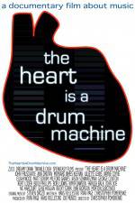 Watch The Heart Is a Drum Machine Solarmovie